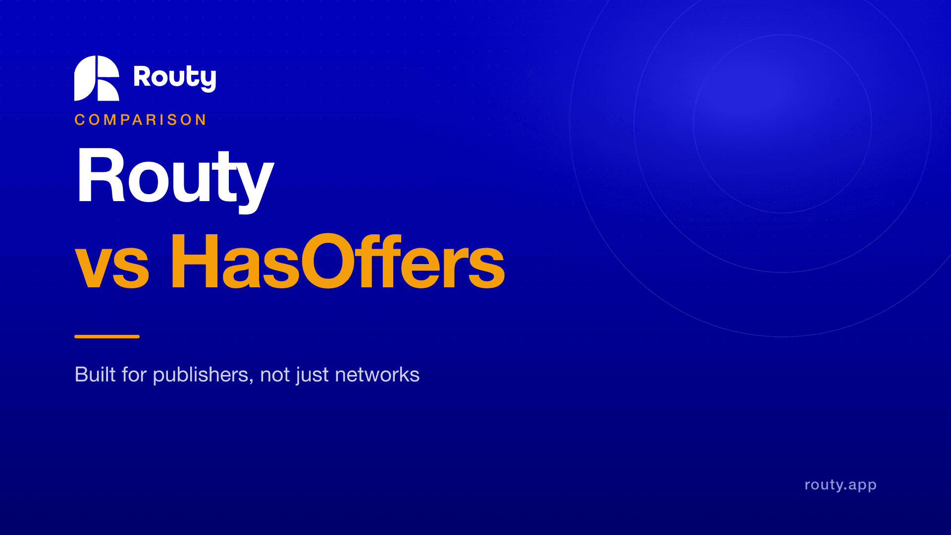 Routy vs HasOffers (TUNE): Built for Publishers, Not Just Networks