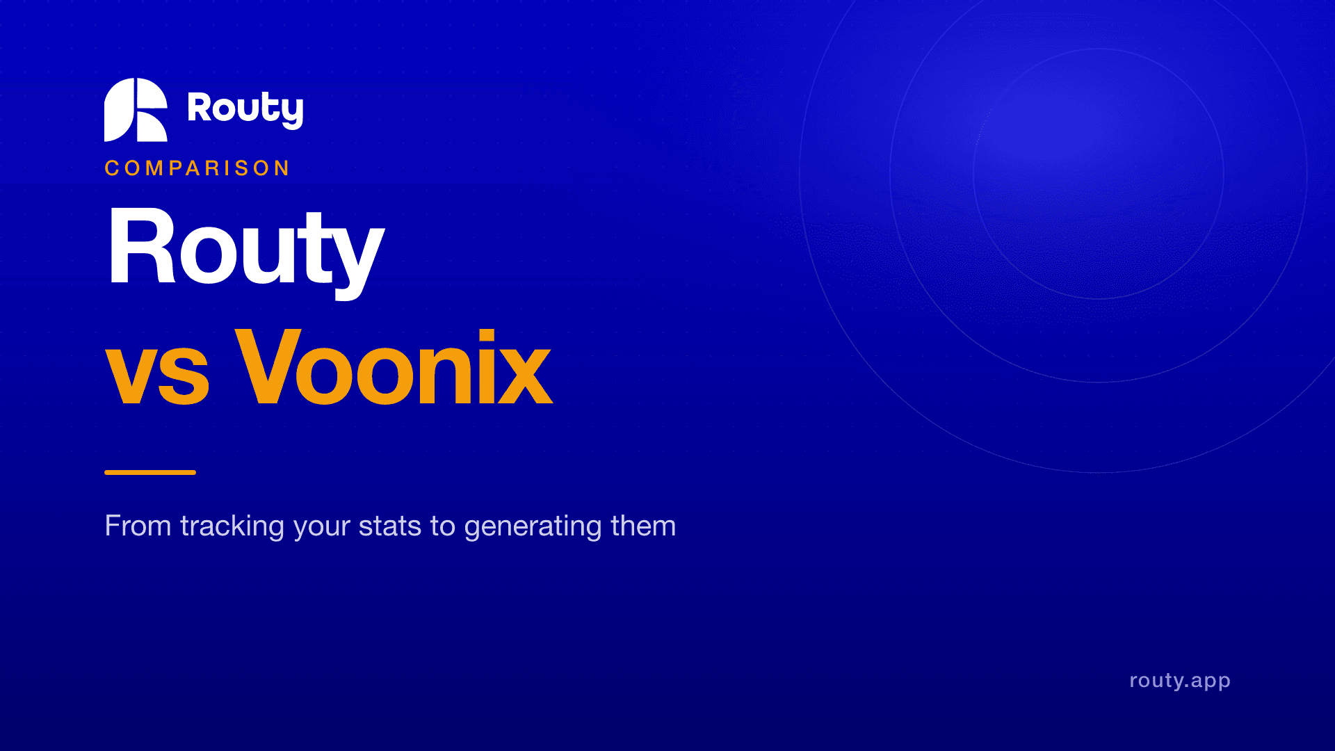 Routy vs Voonix: From Tracking Your Stats to Generating Them