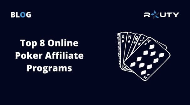 Top 8 Online Poker Affiliate Programs